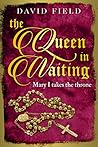 The Queen In Waiting