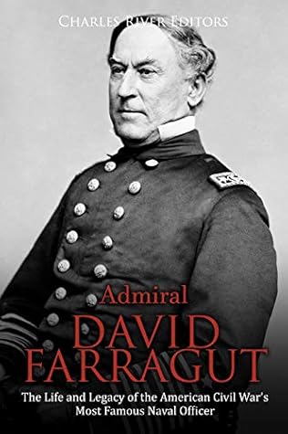 The Life and Legacy of the American Civil War’s Most Famous Naval Officer