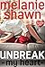 Unbreak My Heart (Valentine Bay Book 5) by Melanie Shawn