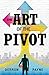 The Art of the Pivot