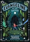 Evangeline of the Bayou by Jan Eldredge