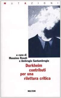 Émile Durkheim, contributi per una rilettura critica (Paperback)