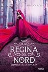 La Regina del Nord - L'ombra della Rivolta by Rebecca   Ross