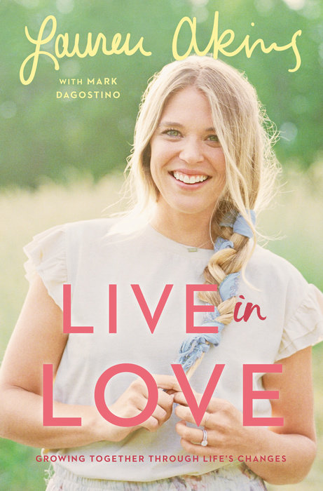 Live in Love: Growing Together Through Life's Changes (Hardcover)