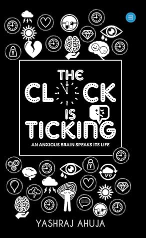 The Clock Is Ticking By Yashraj Ahuja