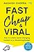Fast, Cheap and Viral: How to Create Game-Changing Content on a Shoestring Budget