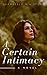A Certain Intimacy