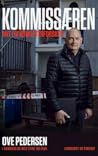 Kommissæren - mit liv som efterforsker by Ove Pedersen