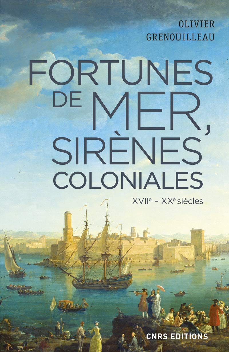 Fortunes de mer et sirènes coloniales (XVIIe-XXe siècles)