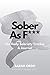 Sober As F***: The Daily So...