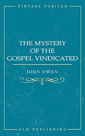 The Mystery of the Gospel Vindicated