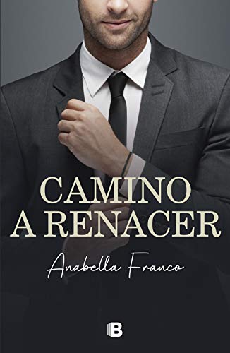 Camino a renacer (Kindle Edition)