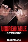 Unbreakable: A Tr...