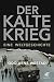 Der Kalte Krieg. Eine Weltgeschichte