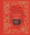 Wiccan Kitchen: A...