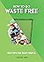 How to Go Waste Free: Eco T...