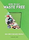 How to Go Waste F...