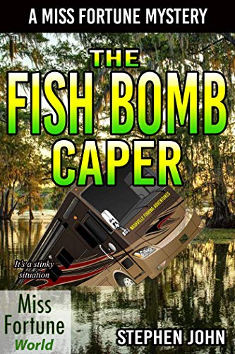 The Fish Bomb Caper (Miss Fortune World)