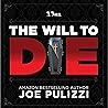 The Will to Die by Joe Pulizzi