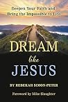 Dream Like Jesus:...