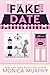 Fake Date (Dating, #2) by Monica Murphy
