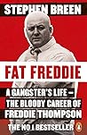 Fat Freddie: A Gangster’s Life – the Bloody Career of Freddie Thompson
