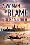 A Woman to Blame by Vincent Panettiere