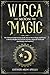 Wicca Moon Magic: The Ultim...