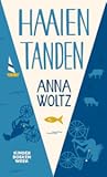 Haaientanden by Anna Woltz