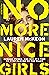 No More Nice Girls: Gender,...