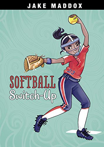 Softball Switch-Up (Jake Maddox Girl Sports Stories)