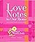 Love notes to our moms and other women of influence