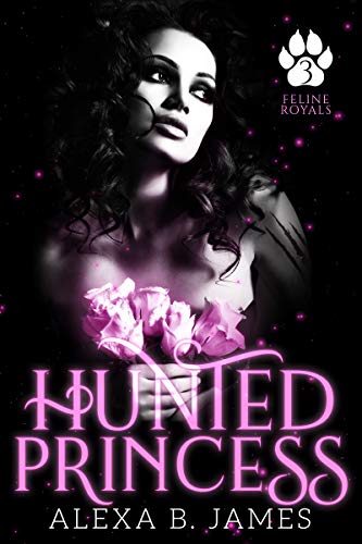 Hunted Princess (Feline Royals #3)