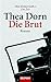 Die Brut by Thea Dorn