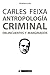 Antropología criminal : del...