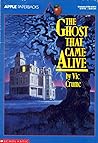 The Ghost That Came Alive
