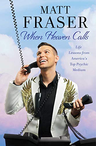 When Heaven Calls: Life Lessons from America's Top Psychic Medium (Kindle Edition)