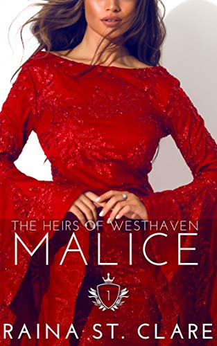 MALICE (The Heirs of Westhaven #1)