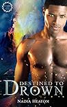 Destined To Drown