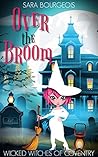 Over the Broom by Sara Bourgeois