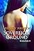 Sovereign Ground (Breaking Bonds, #1)