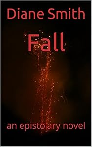 Fall: an epistolary novel