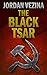 The Black Tsar: A Thriller ...