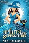 Of Spirits and Superstition by Nyx Halliwell