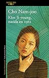 Kim Ji-young, nacida en 1982 by Cho Nam-Joo