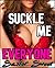 Suckle Me Everyone