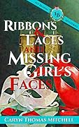 Ribbons & Laces and Missing Girl's Faces