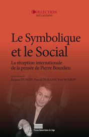 Le Symbolique et le Social. La réception internationale de la pensée de Pierre Bourdieu (Paperback)