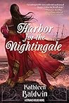 Harbor for the Nightingale by Kathleen Baldwin