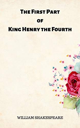 The First Part of King Henry the Fourth